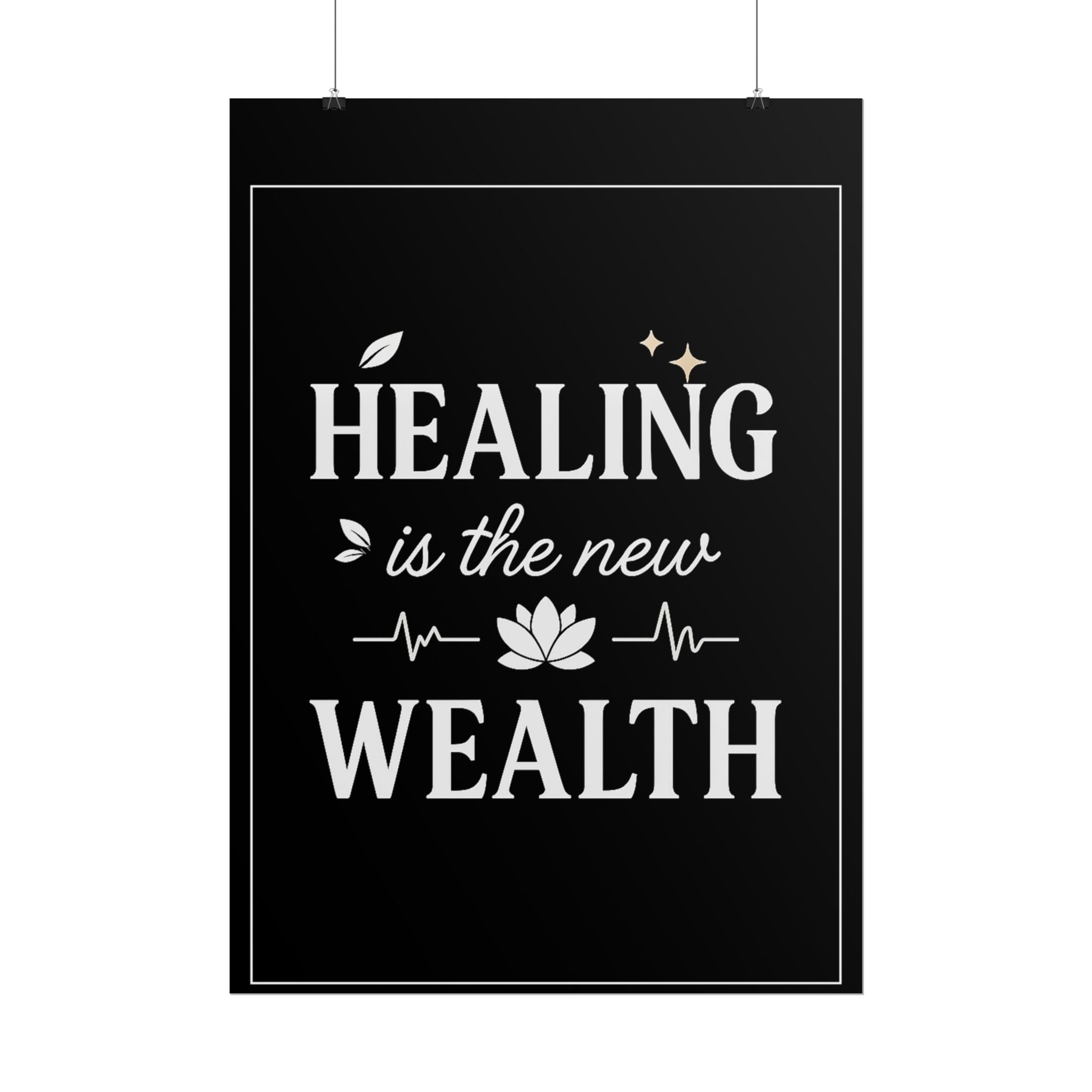 Healing Is the New Wealth Poster