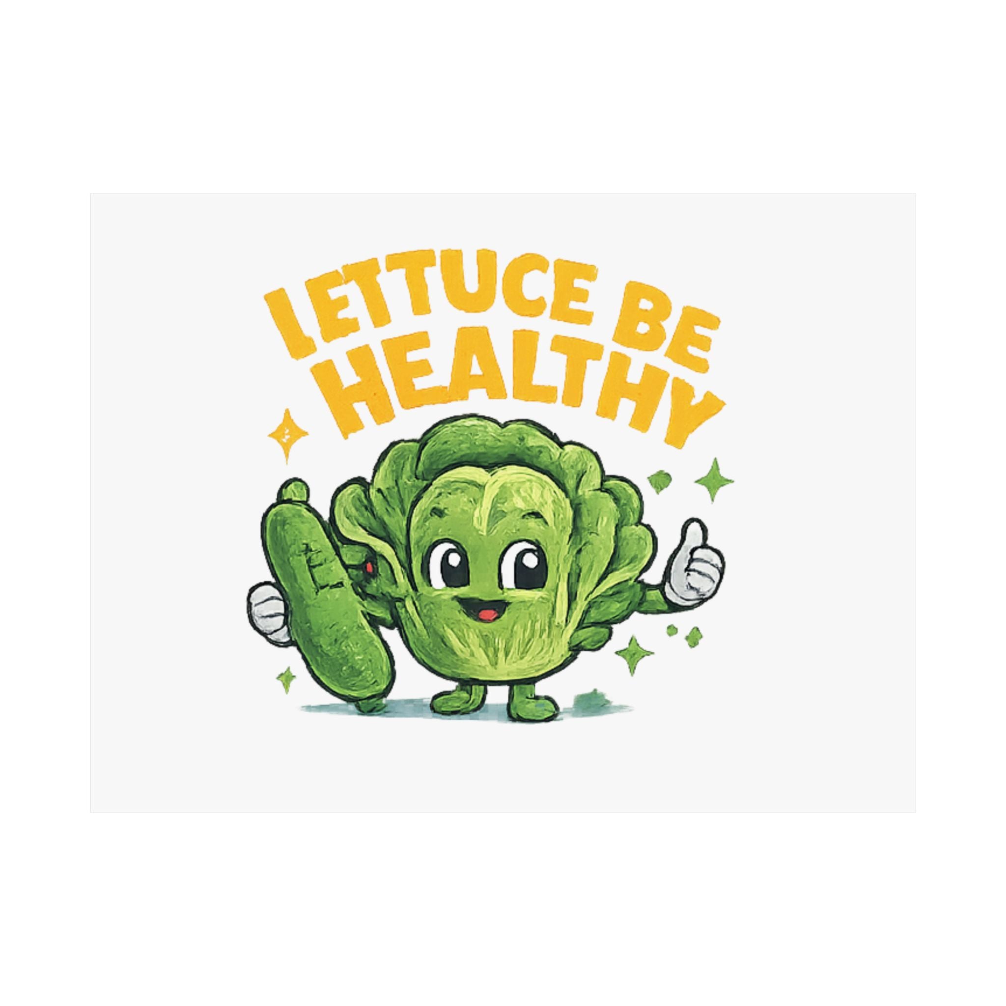 Lettuce Be Healthy Poster — Cute Veggie Wellness Wall Art