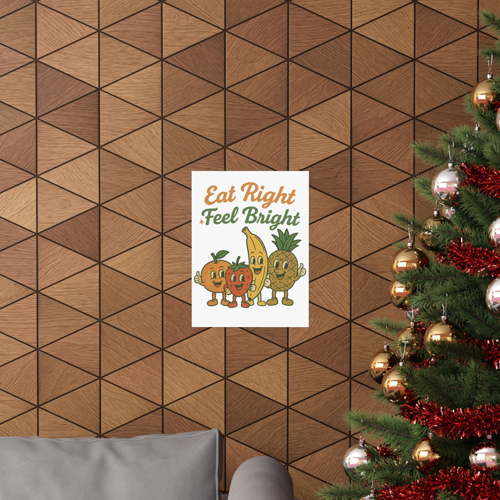 Eat Right Feel Bright Poster — Retro Fruit Kitchen Wall Art