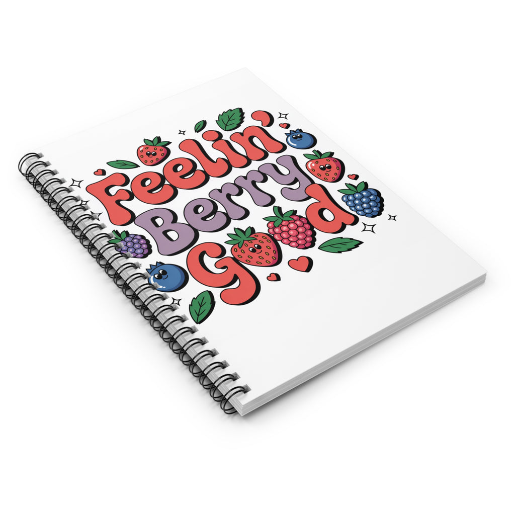 Feelin' Berry Good Spiral Notebook