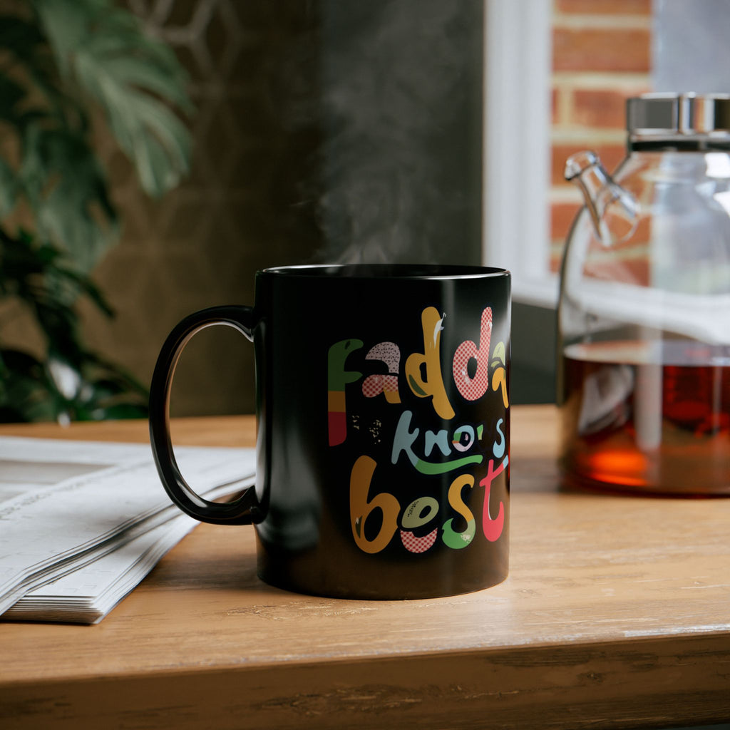 Black Mug - "Fadda Knows Best" Colorful Script Coffee Cup