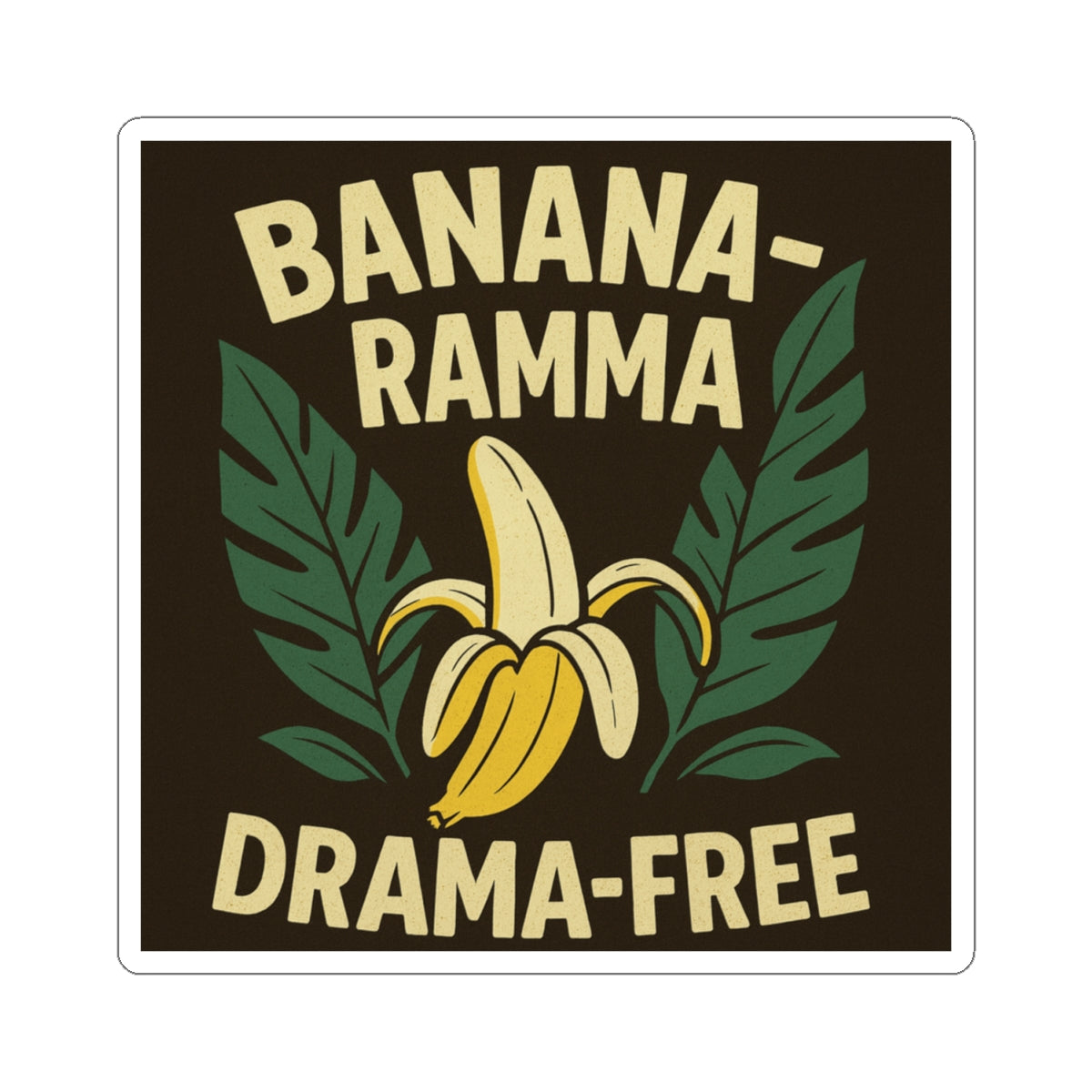 Banana-Ramma Drama-Free Stickers, Quirky Decor, Fun Gifts, Laptop Decals, Unique Party Favors, Summer Vibes