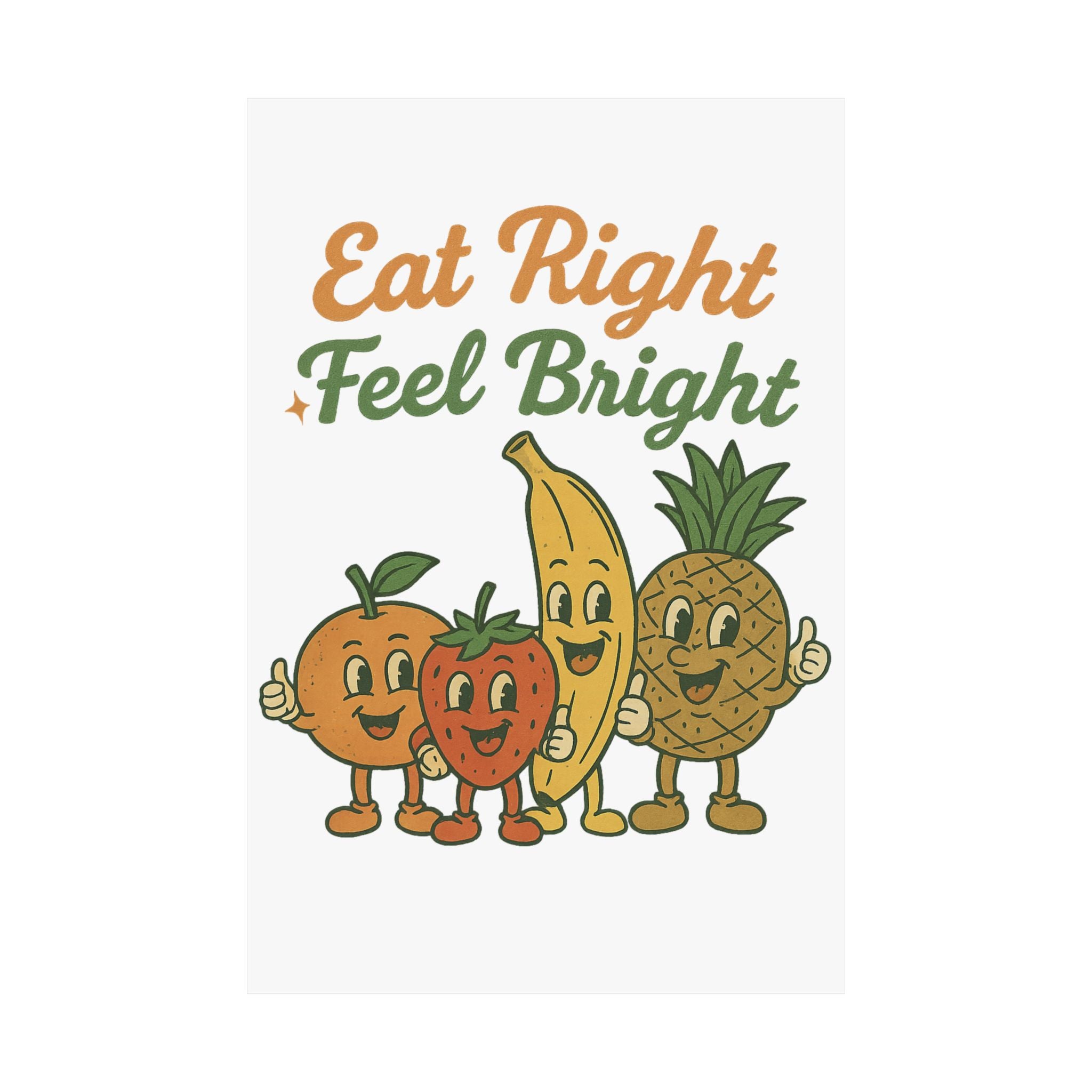 Eat Right Feel Bright Poster — Retro Fruit Kitchen Wall Art