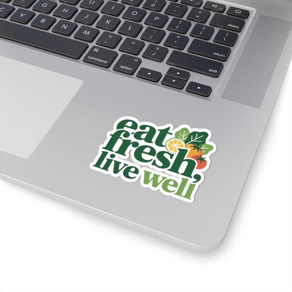 Eat Fresh Live Well Sticker — Healthy Lifestyle Kiss-Cut Vinyl Sticker