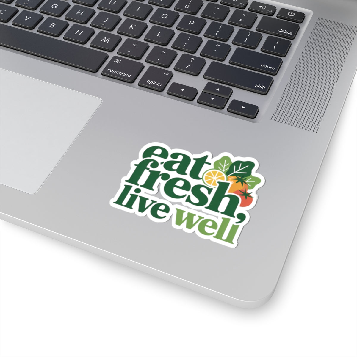 Eat Fresh Live Well Sticker — Healthy Lifestyle Kiss-Cut Vinyl Sticker