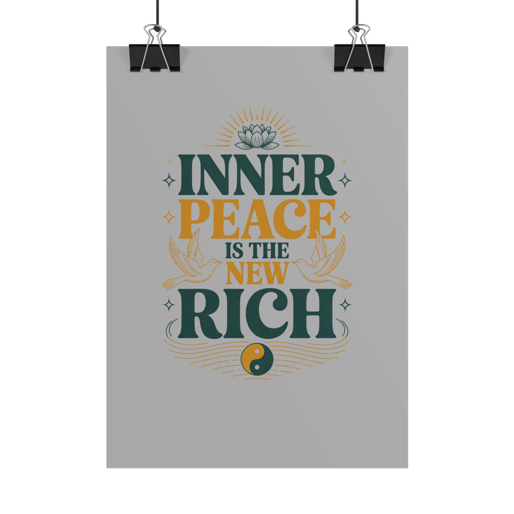 Inner Peace Is The New Rich — Rolled Motivational Poster