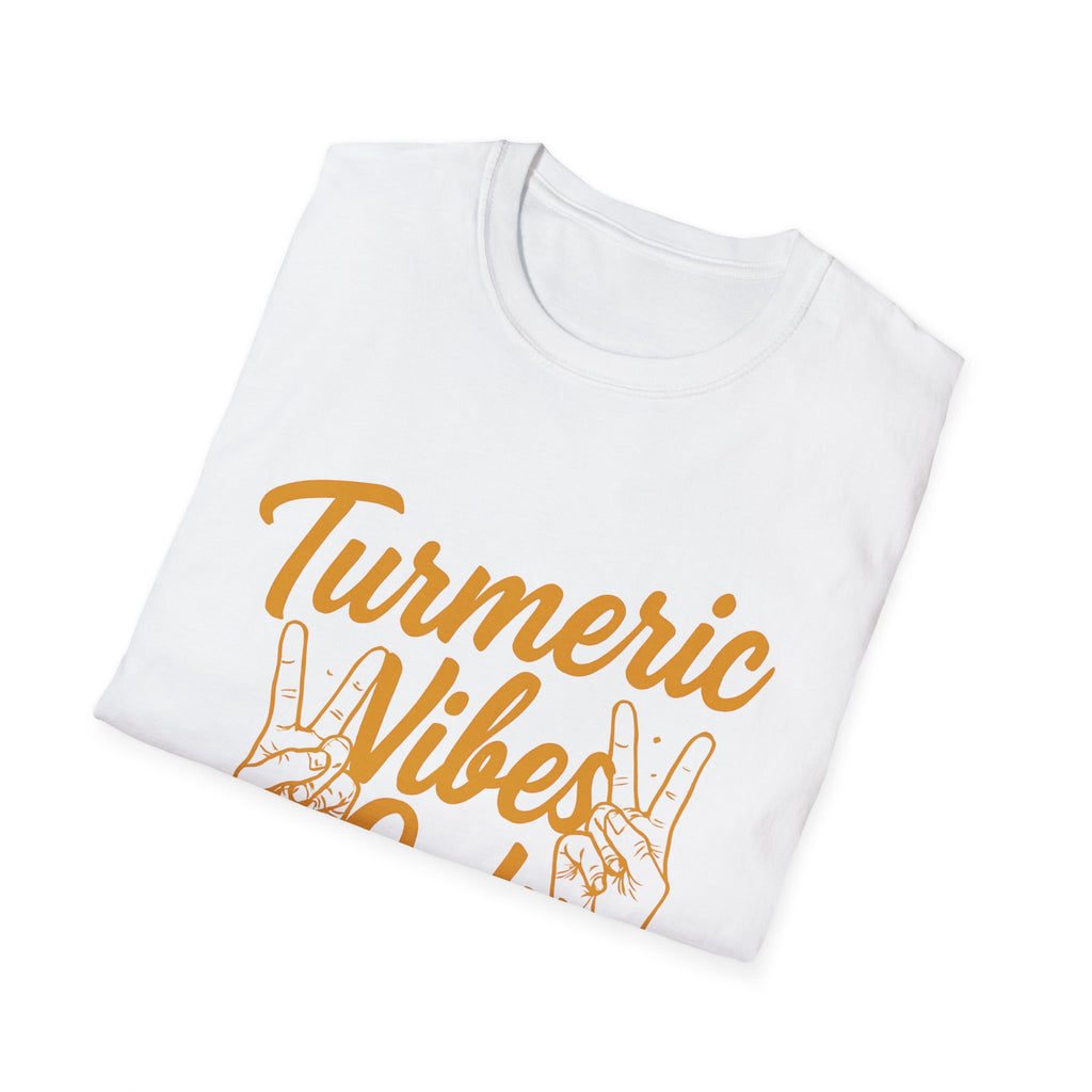 Turmeric Vibes Unisex T-Shirt, Positive Affirmation Tee, Comfortable Casual Wear, Summer Outfit, Gift for Wellness Enthusiasts