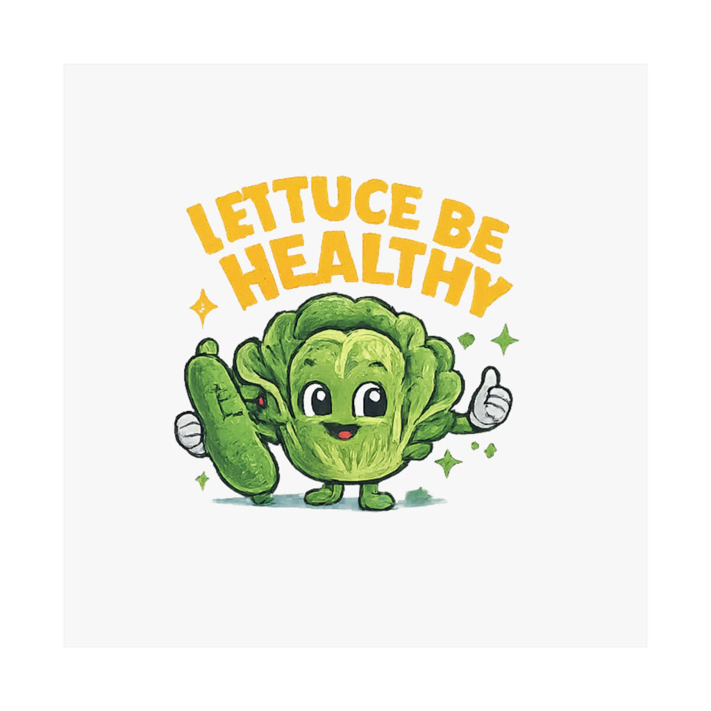 Lettuce Be Healthy Poster — Cute Veggie Wellness Wall Art