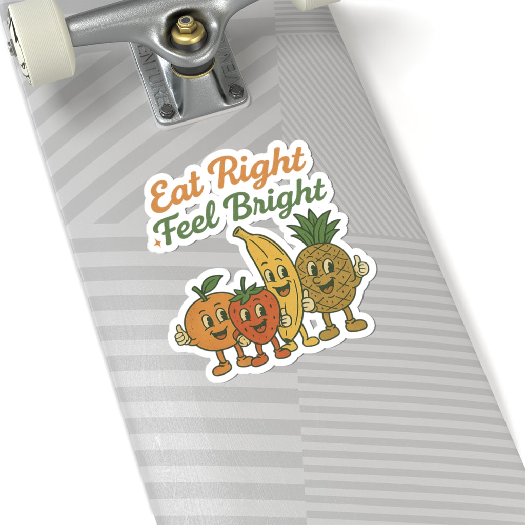 Eat Right Feel Bright Fruit Sticker — Cute Retro Fruit Characters, Healthy Living Laptop Decal