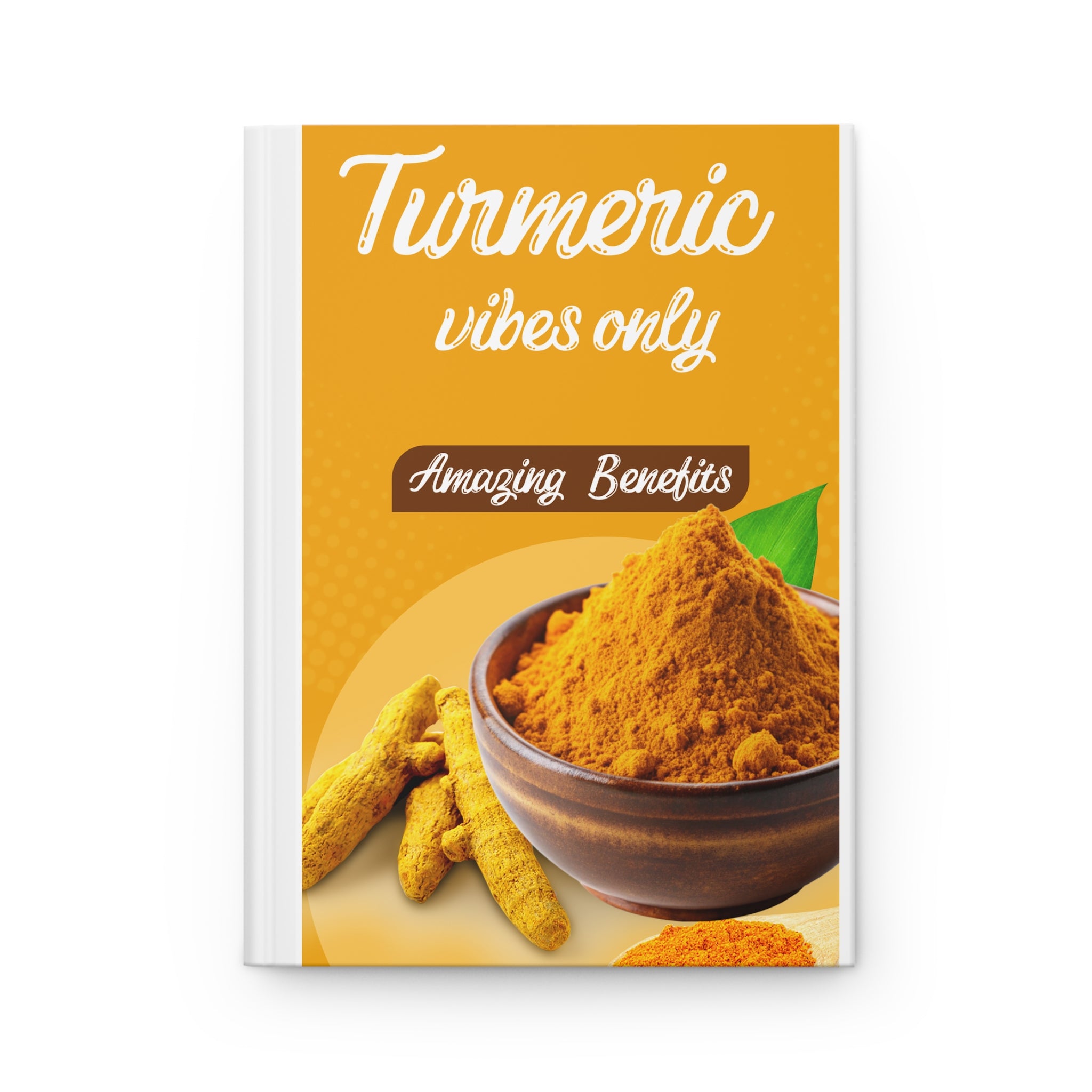 Turmeric Vibes Only Hardcover Journal, Wellness Journal, Gift for Herbal Lovers, Writing Journal, Self-Care Notebook, Turmeric Benefits