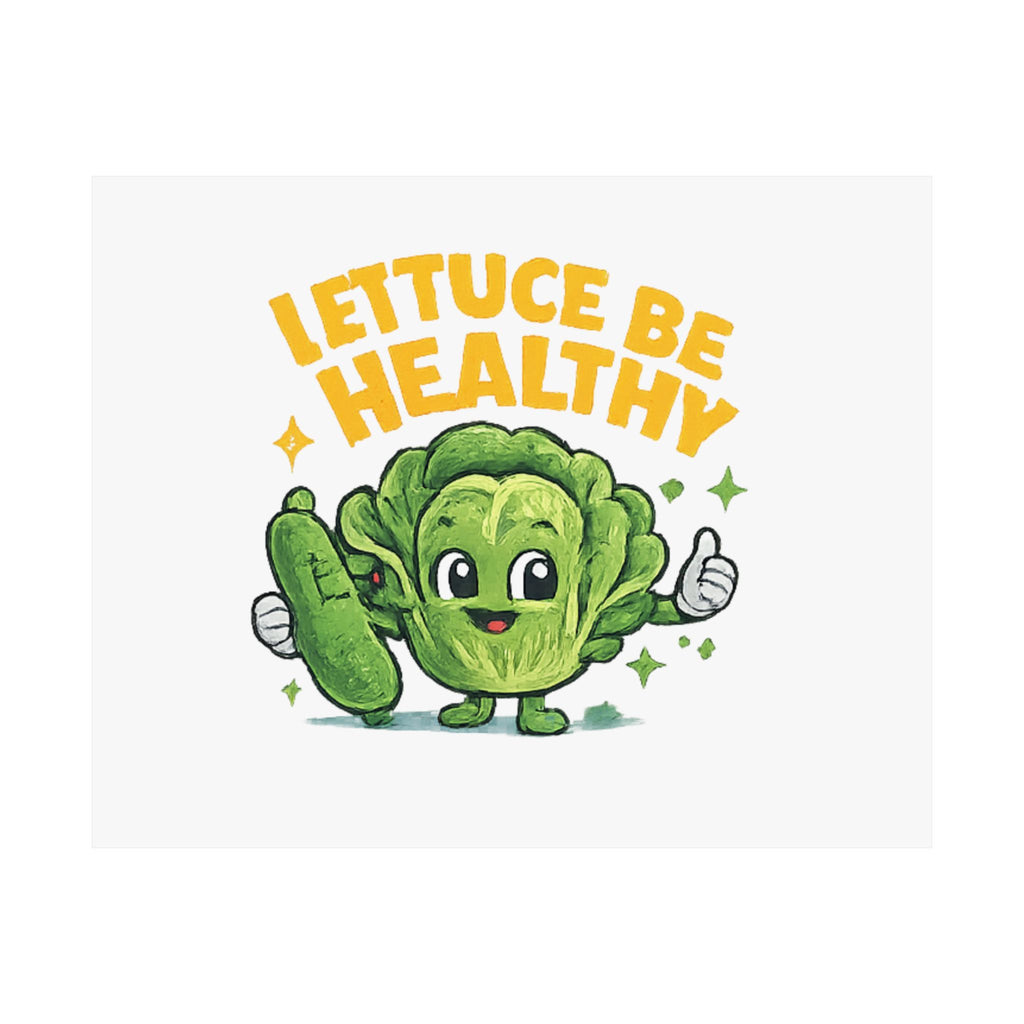Lettuce Be Healthy Poster — Cute Veggie Wellness Wall Art