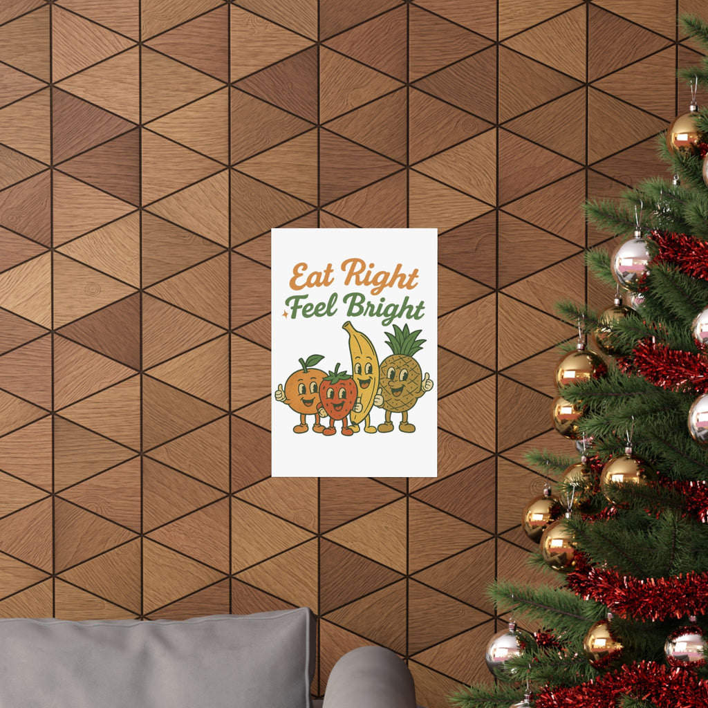 Eat Right Feel Bright Poster — Retro Fruit Kitchen Wall Art