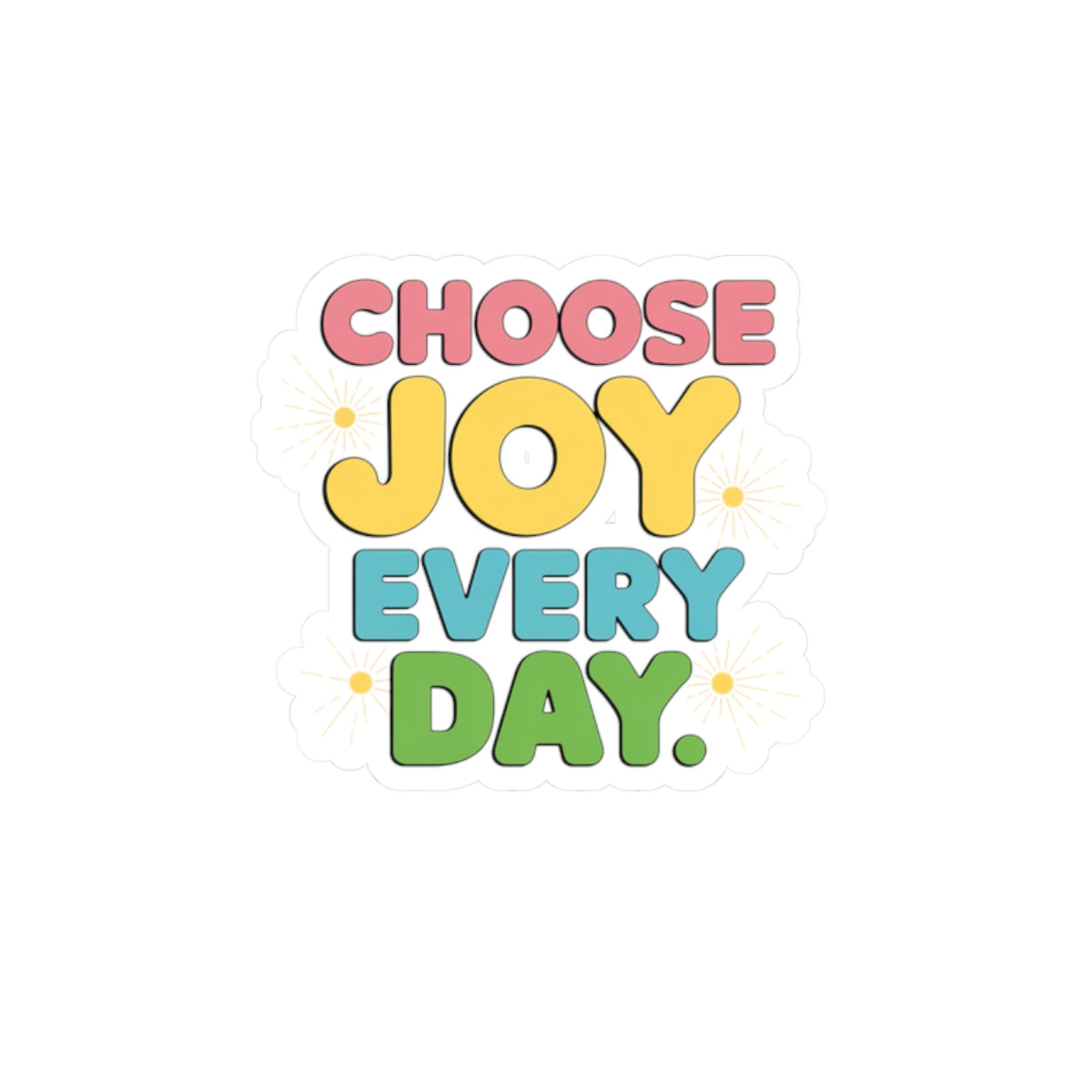 Colorful Joyful Stickers, Positive Vibes Decal, Laptop Sticker, Inspirational Quote Sticker, Fun Gift for All Occasions