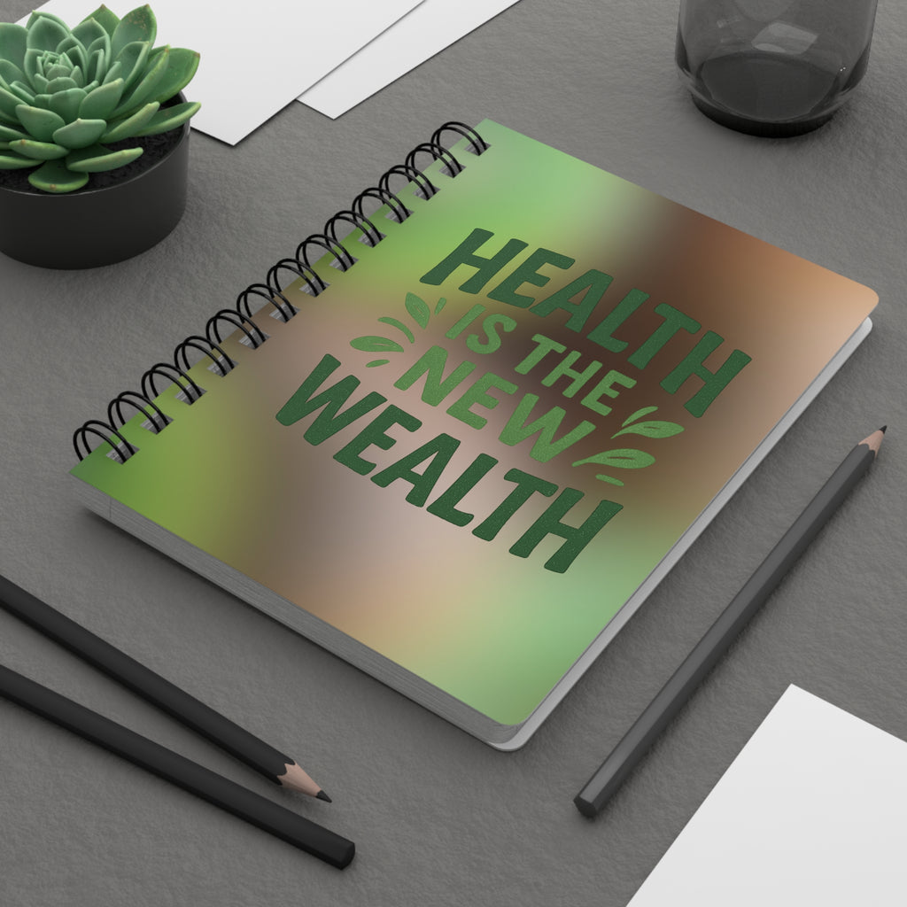 Health is the New Wealth Spiral Bound Journal | Motivational Notebook for Mindfulness, Gratitude, Wellness, Self-Care, Gift Ideas