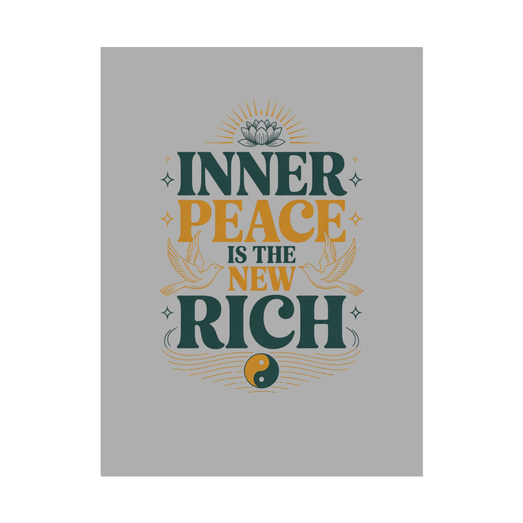 Inner Peace Is The New Rich — Rolled Motivational Poster