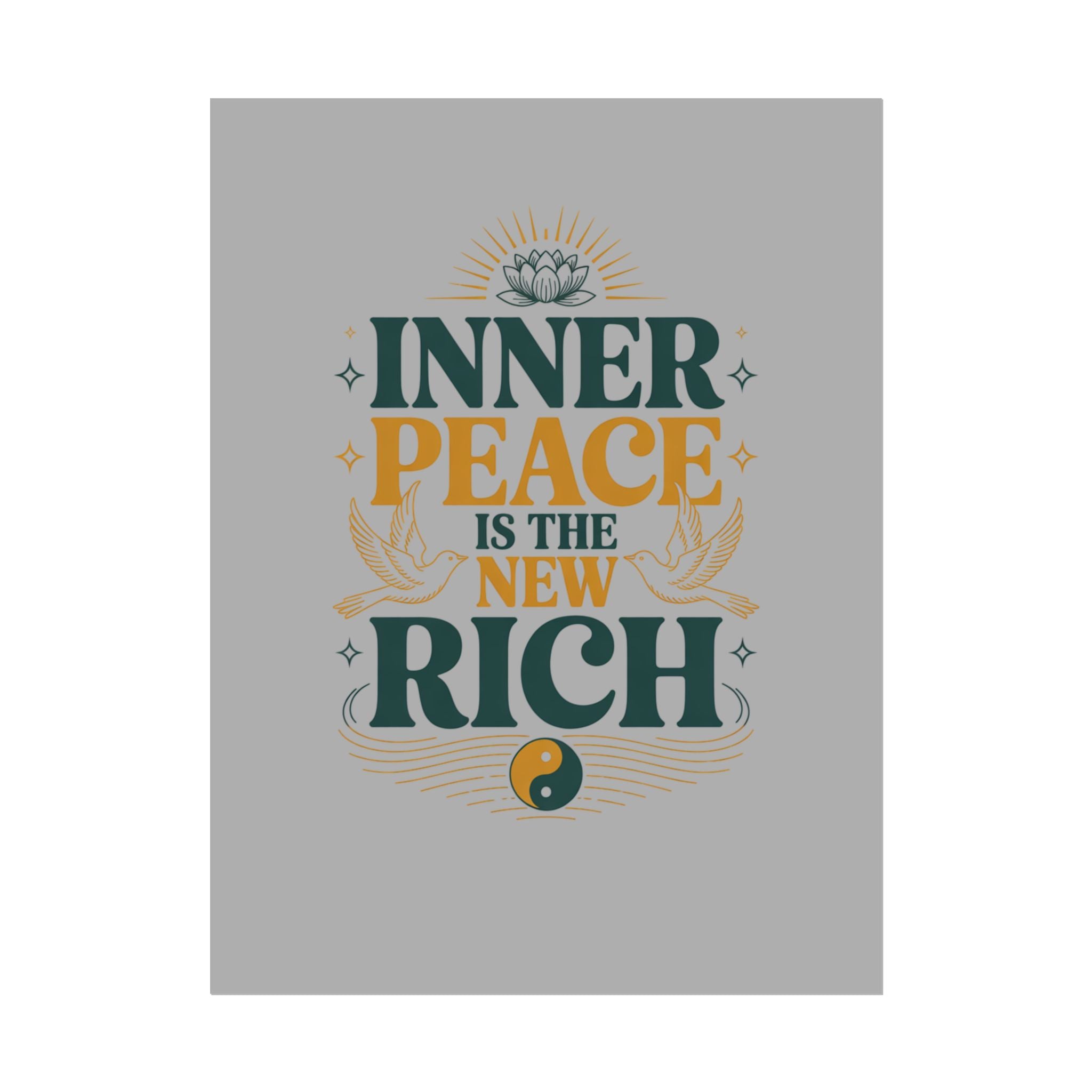 Inner Peace Is The New Rich — Rolled Motivational Poster