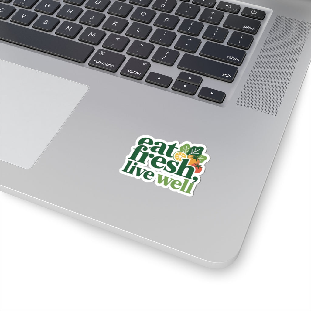 Eat Fresh Live Well Sticker — Healthy Lifestyle Kiss-Cut Vinyl Sticker