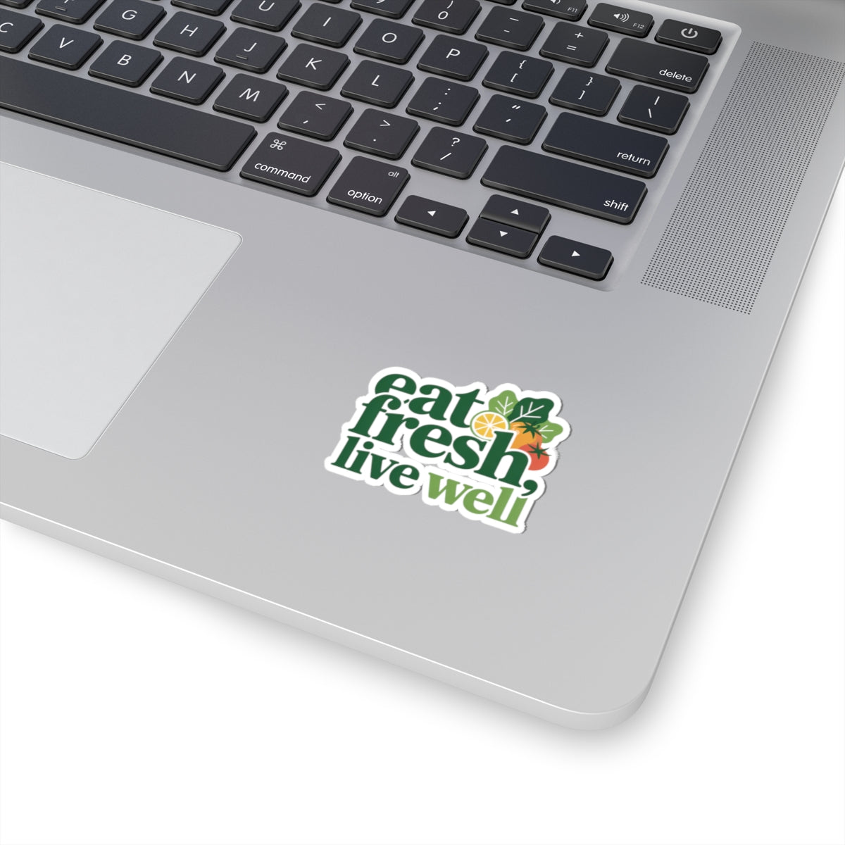 Eat Fresh Live Well Sticker — Healthy Lifestyle Kiss-Cut Vinyl Sticker