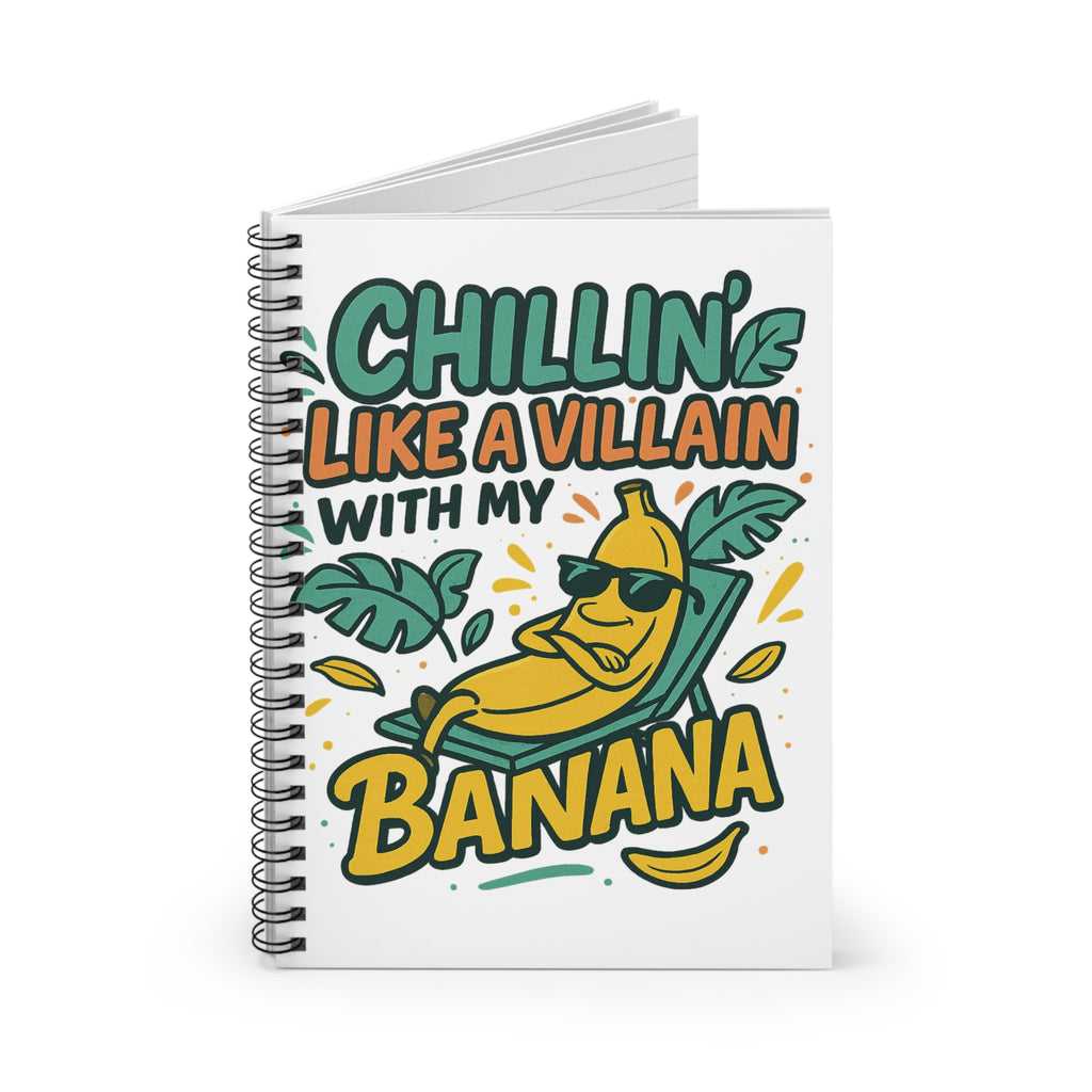 Chillin' Like a Villain Banana Spiral Notebook
