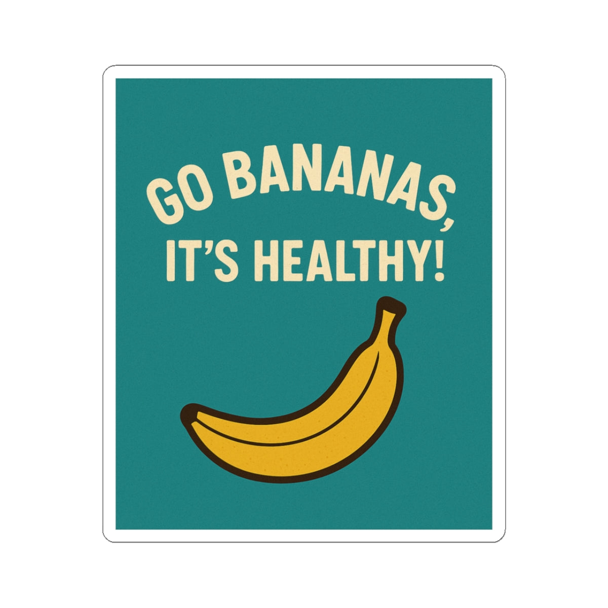 Fun Banana Stickers, Cute Go Bananas Decor, Healthy Lifestyle Vinyl, Laptop Stickers, Fruit-Themed Gifts, Whimsical Home Accessories