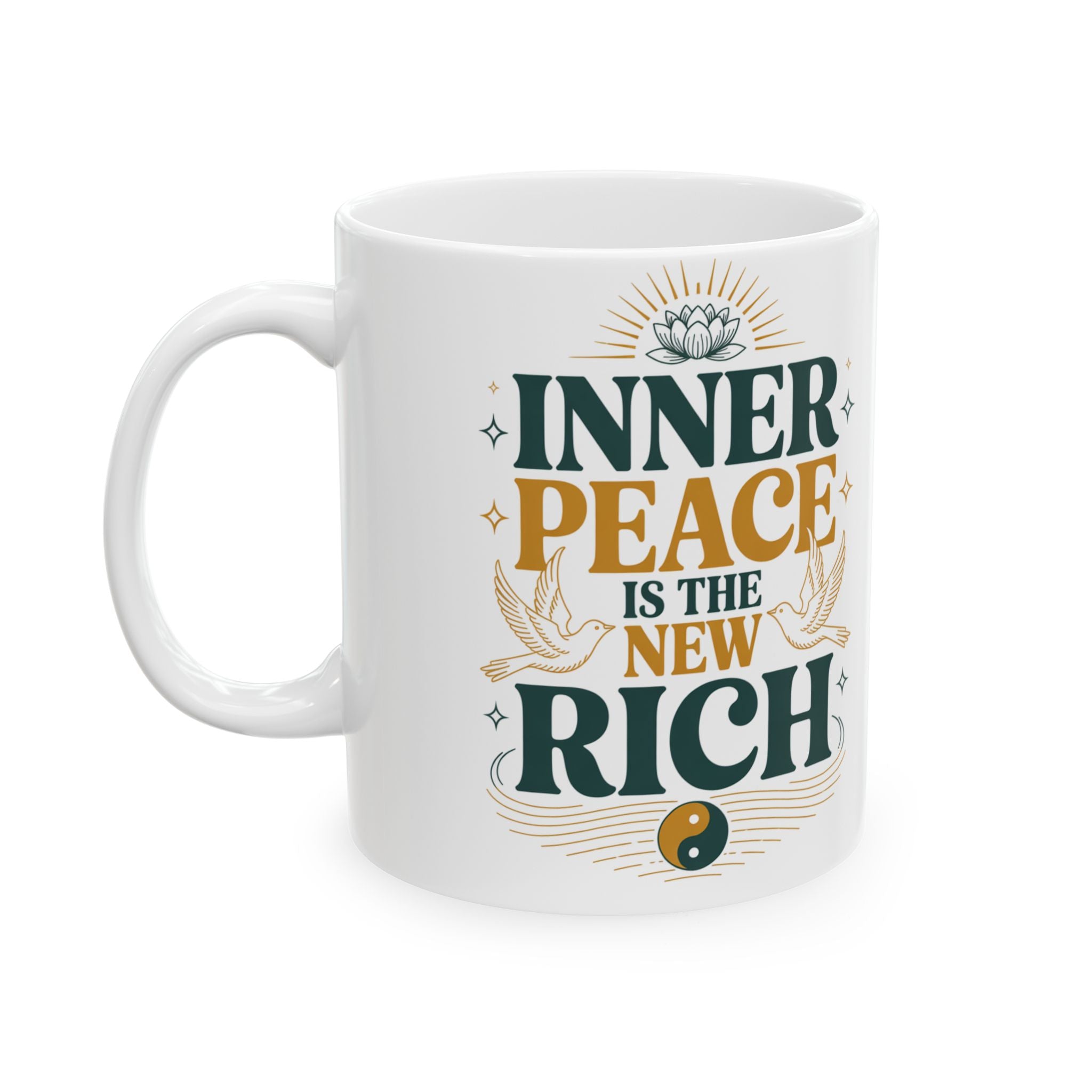 Ceramic Mug — "Inner Peace is the New Rich" Inspirational Quote Coffee Cup (11oz/15oz)