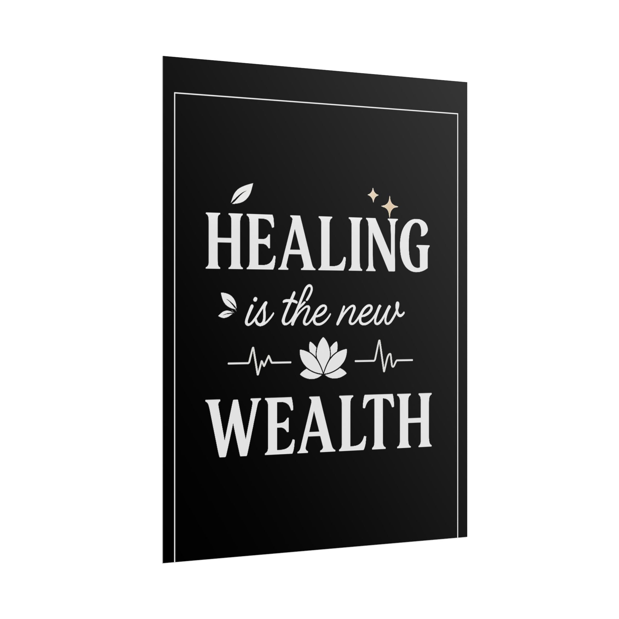 Healing Is the New Wealth Poster