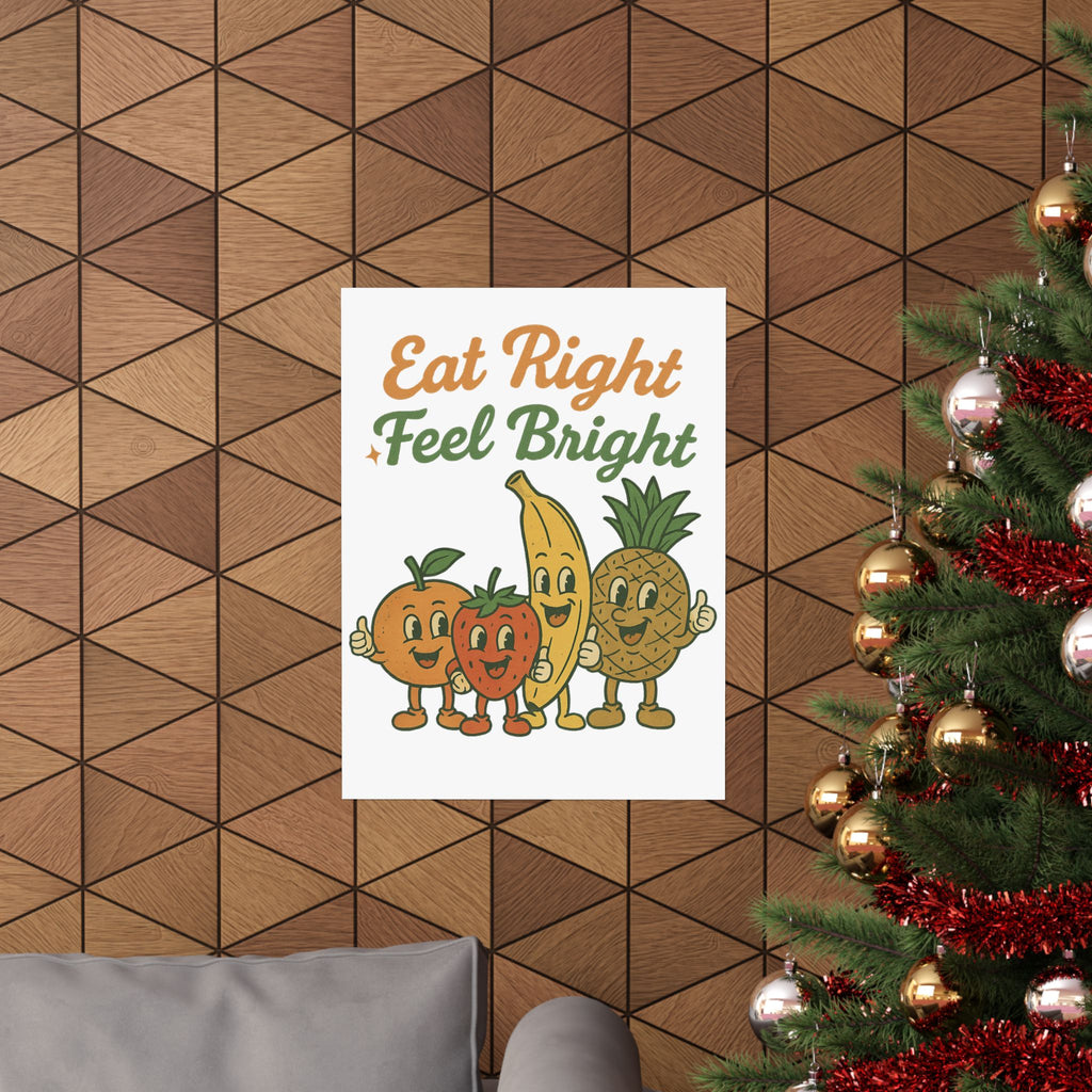 Eat Right Feel Bright Poster — Retro Fruit Kitchen Wall Art