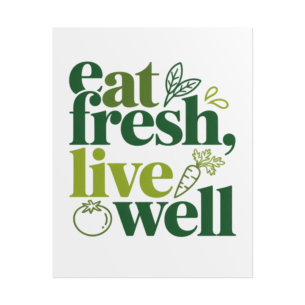 Rolled Poster — "Eat Fresh, Live Well" Kitchen Wall Art