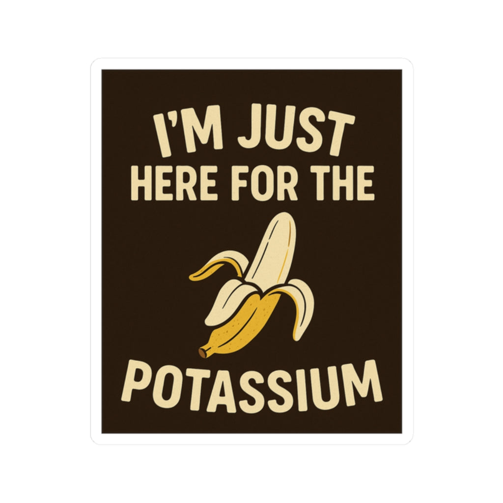 Funny Banana Kiss-Cut Stickers, Quirky Laptop Decals, Gift for Fruit Lovers, Humorous Home Decor, Potassium Humor Stickers