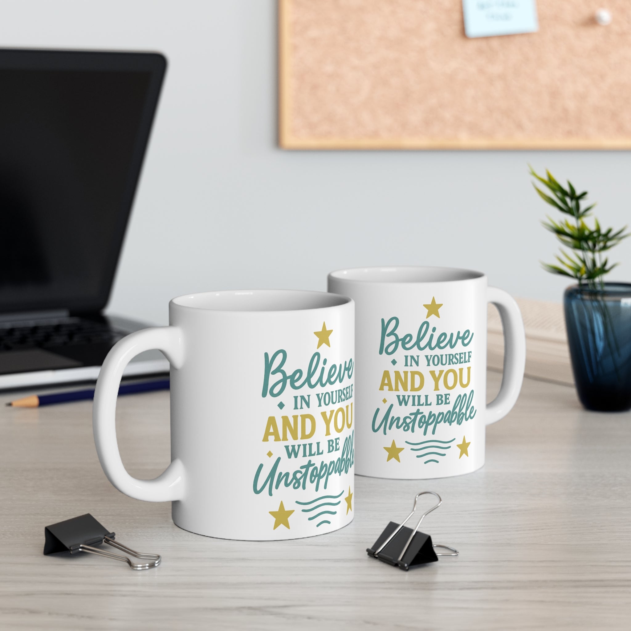 Believe in Yourself Ceramic Mug — Inspirational Motivational Coffee Cup (11oz)
