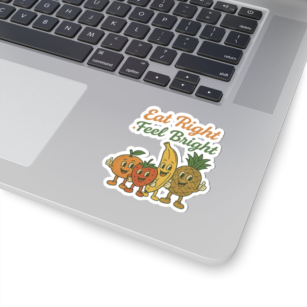 Eat Right Feel Bright Fruit Sticker — Cute Retro Fruit Characters, Healthy Living Laptop Decal