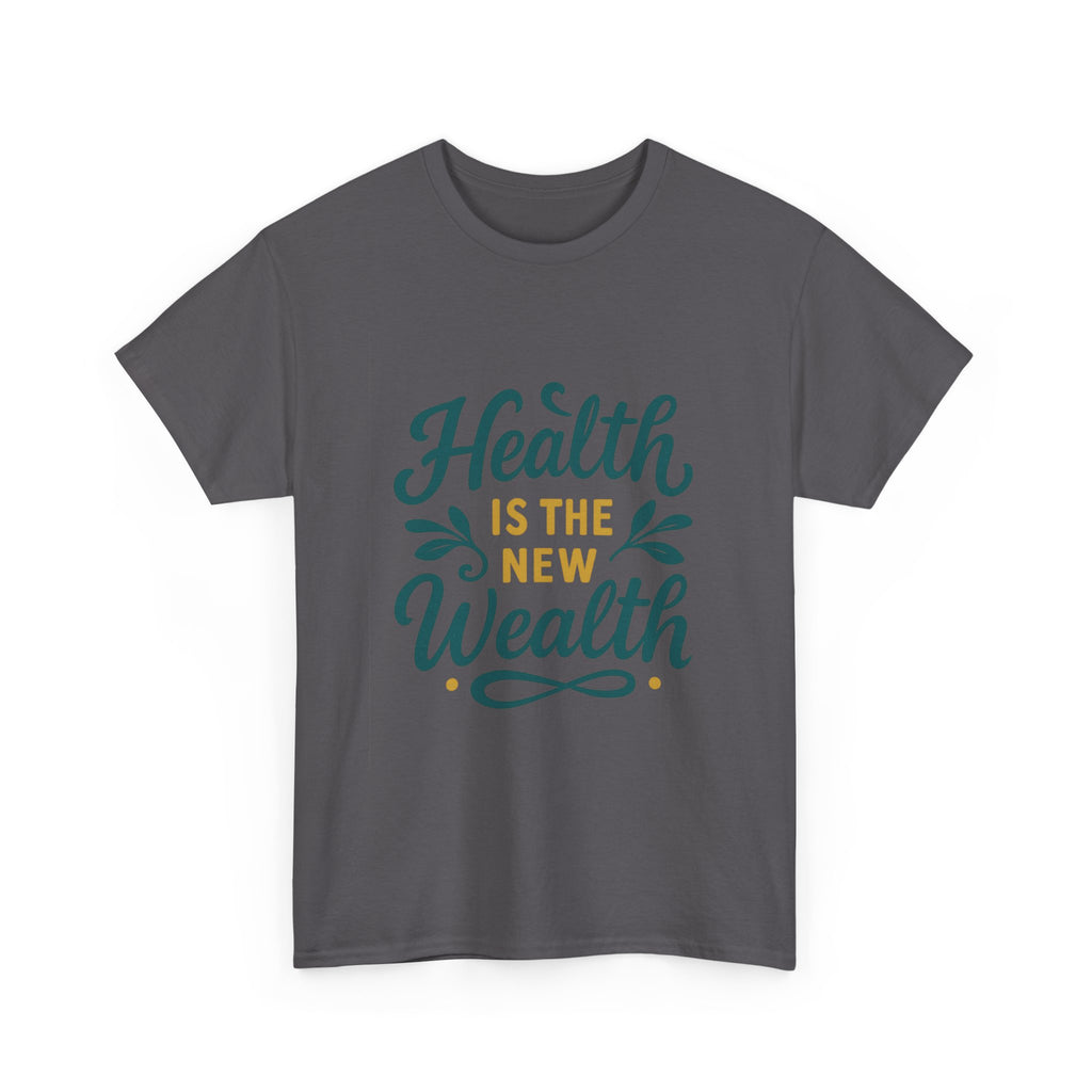 Health is the New Wealth Unisex Heavy Cotton Tee, Motivational T-Shirt, Wellness Gift, Inspirational Apparel, Casual Wear