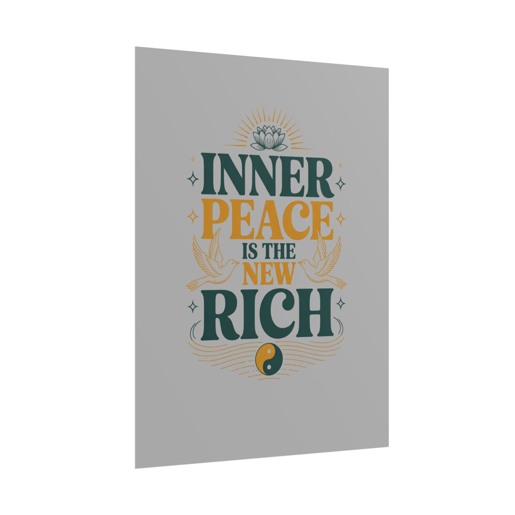 Inner Peace Is The New Rich — Rolled Motivational Poster