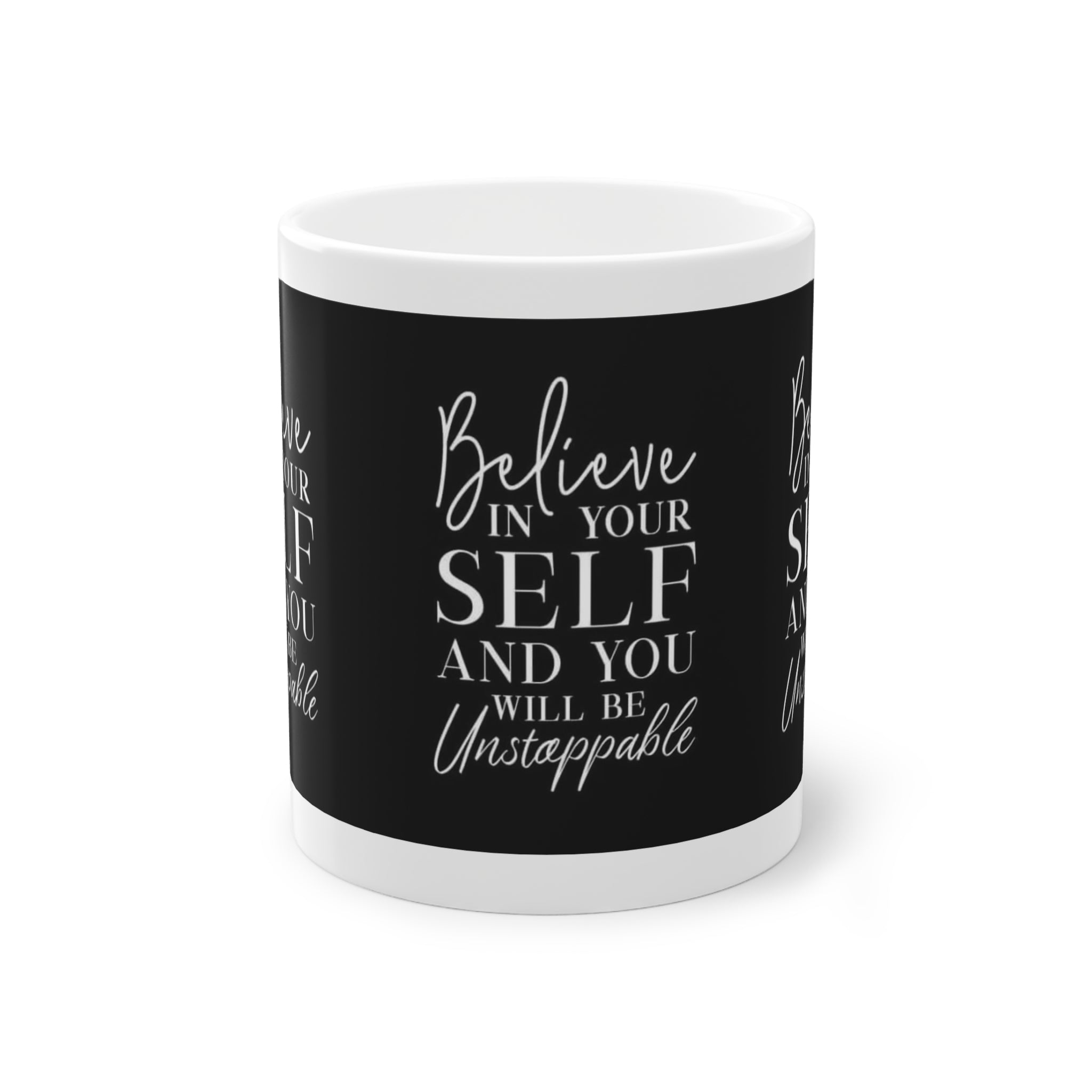Believe in Your Self Inspirational Mug — Black Motivational Coffee Cup (11oz)