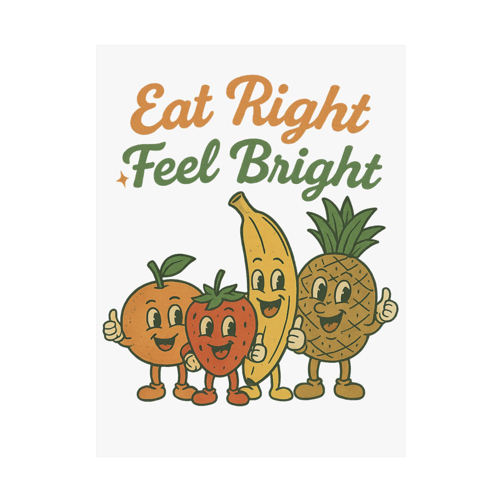 Eat Right Feel Bright Poster — Retro Fruit Kitchen Wall Art