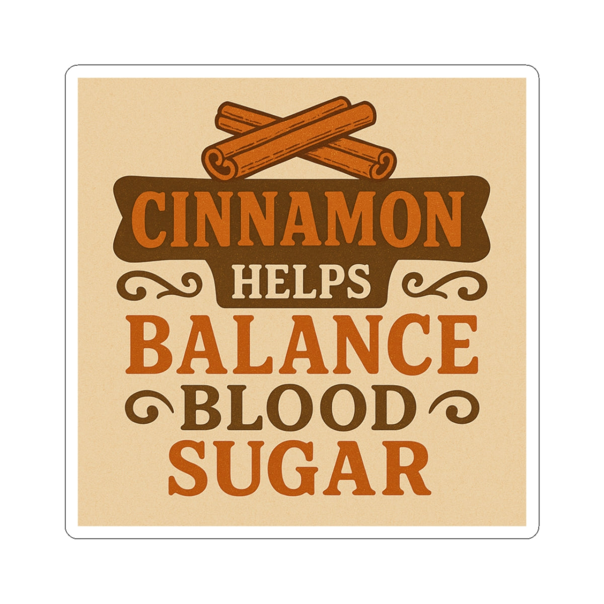 Cinnamon Health Stickers | Balance Blood Sugar | Funny Kitchen Decor, Gift for Foodies, Laptop Stickers, Seasonal Gifts