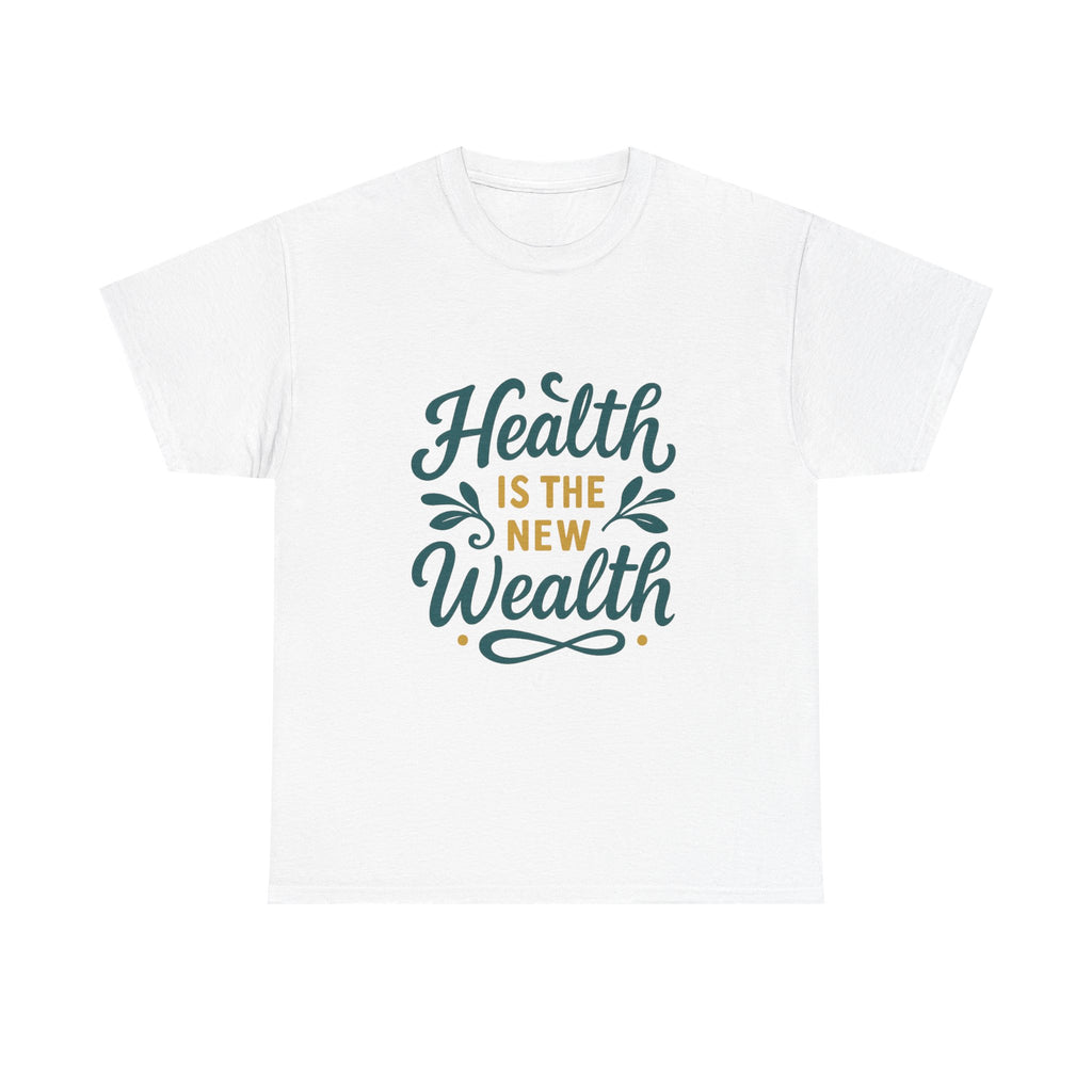 Health is the New Wealth Unisex Heavy Cotton Tee, Motivational T-Shirt, Wellness Gift, Inspirational Apparel, Casual Wear