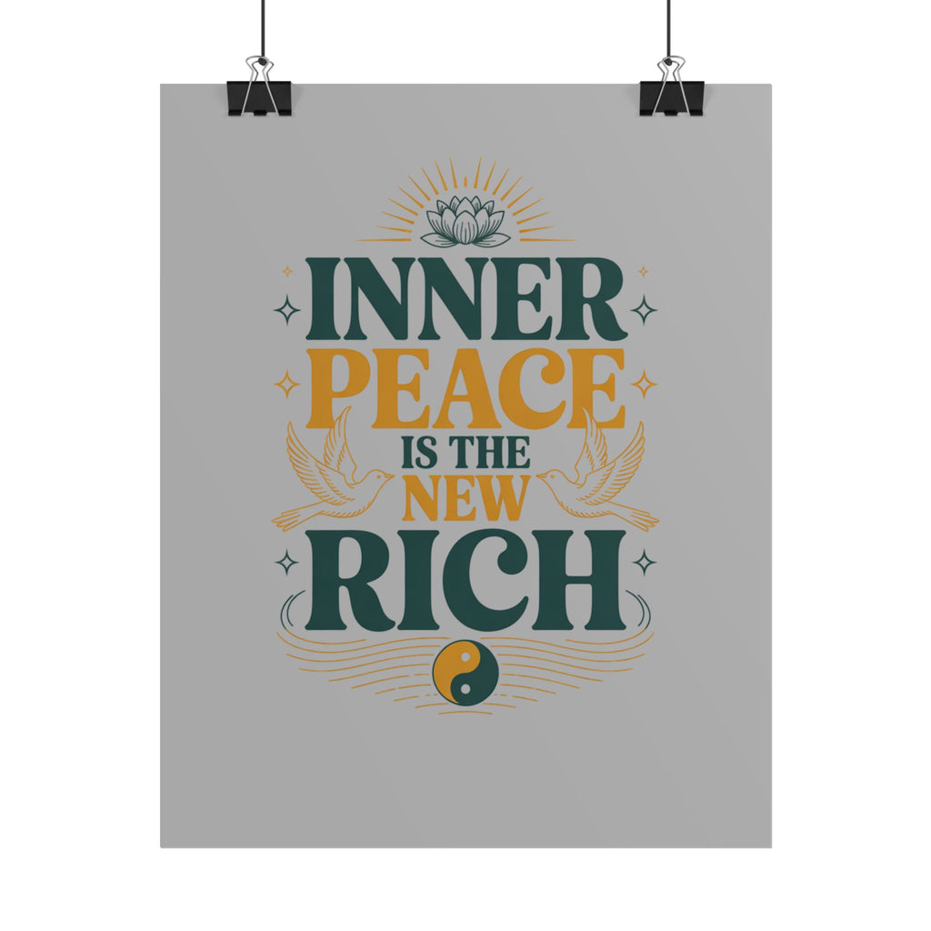 Inner Peace Is The New Rich — Rolled Motivational Poster