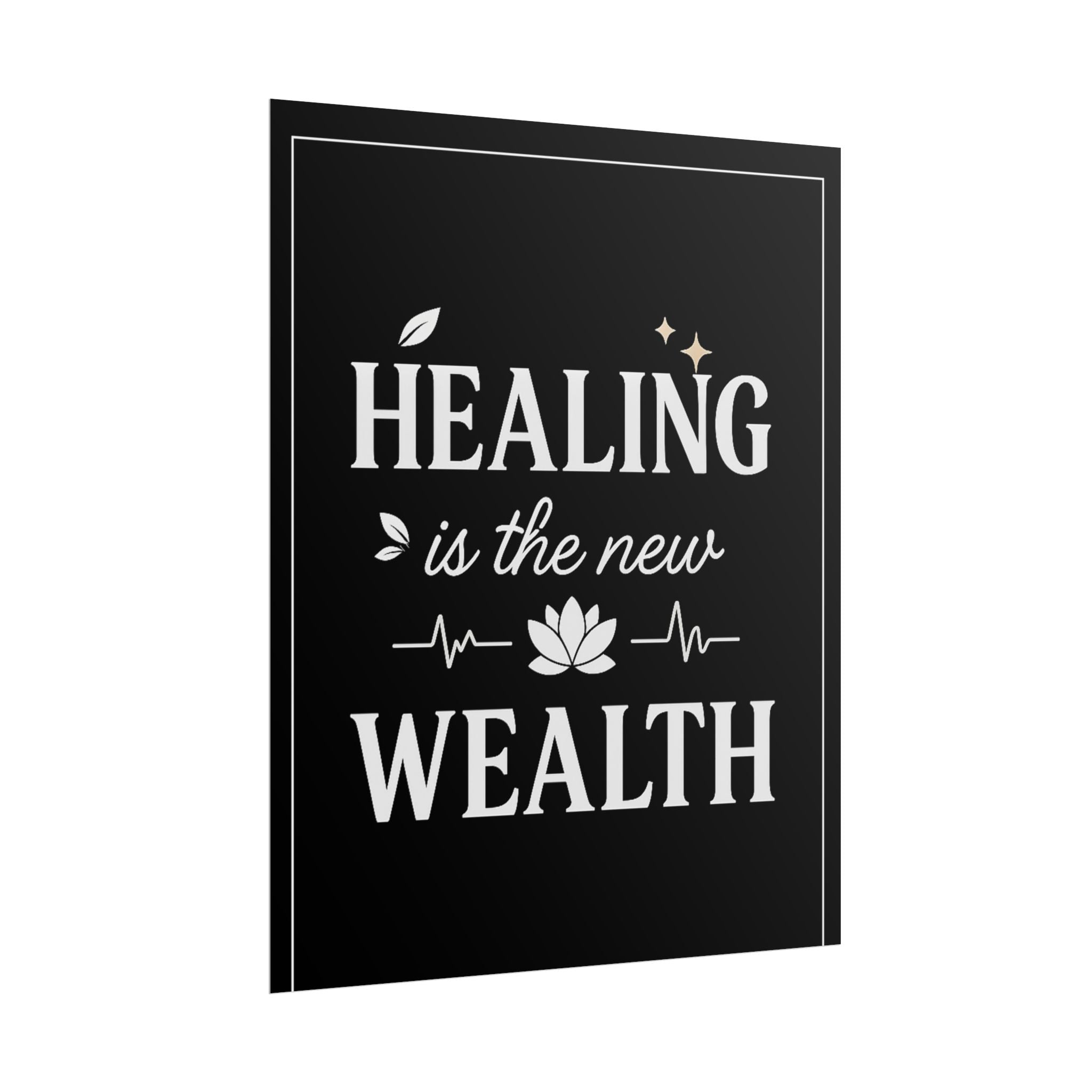 Healing Is the New Wealth Poster