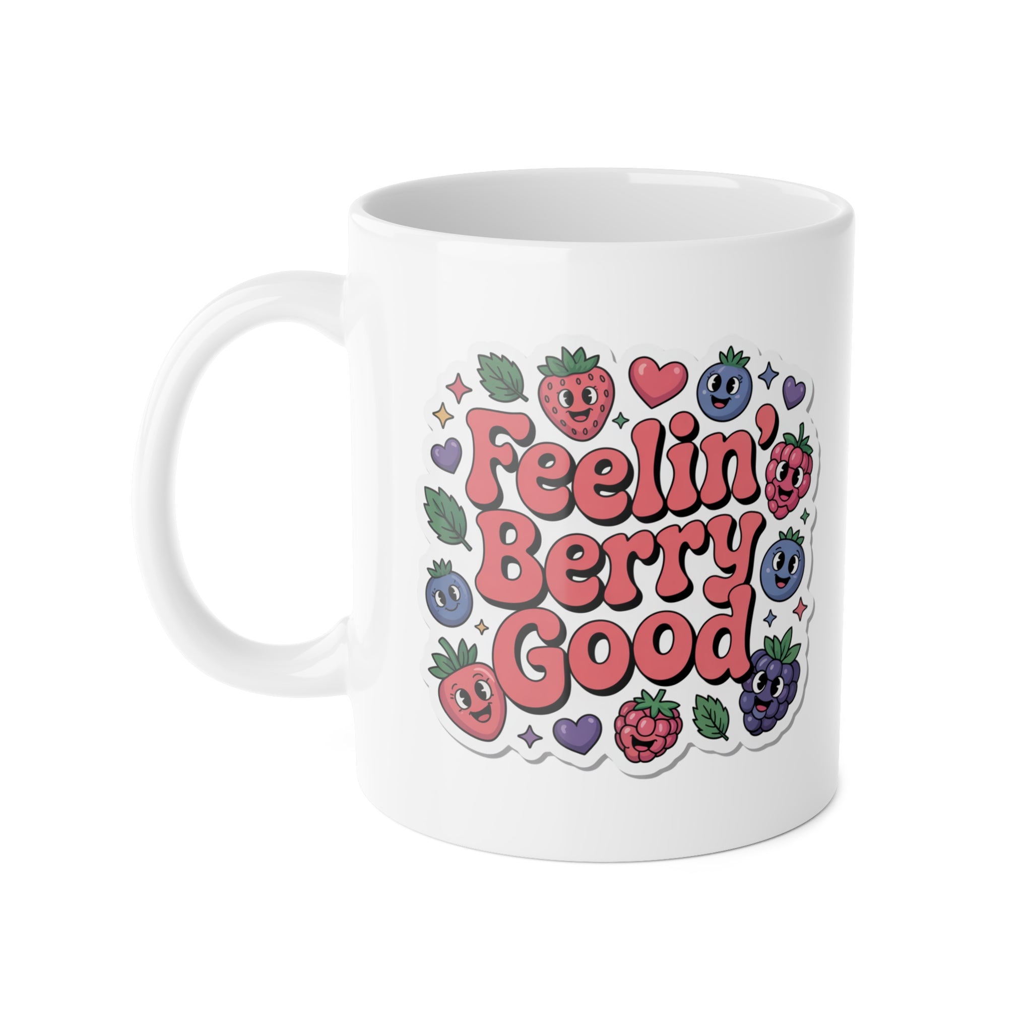 Feelin' Berry Good Mug — Cute Fruit Graphic Ceramic Coffee Cup