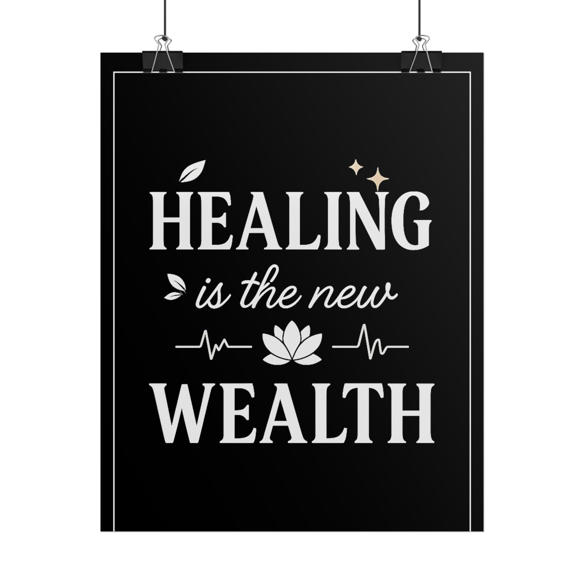 Healing Is the New Wealth Poster
