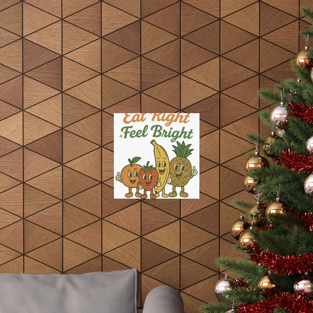 Eat Right Feel Bright Poster — Retro Fruit Kitchen Wall Art
