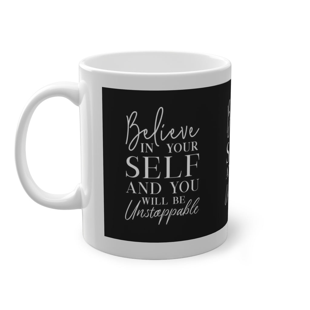 Believe in Your Self Inspirational Mug — Black Motivational Coffee Cup (11oz)