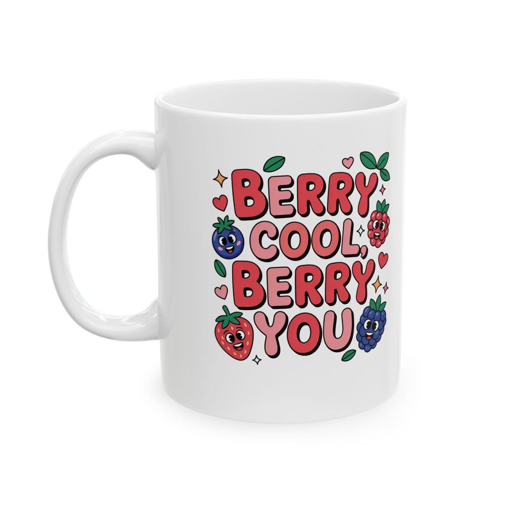 Ceramic Mug - "Berry Cool, Berry You" Cute Fruit Illustration Coffee Cup