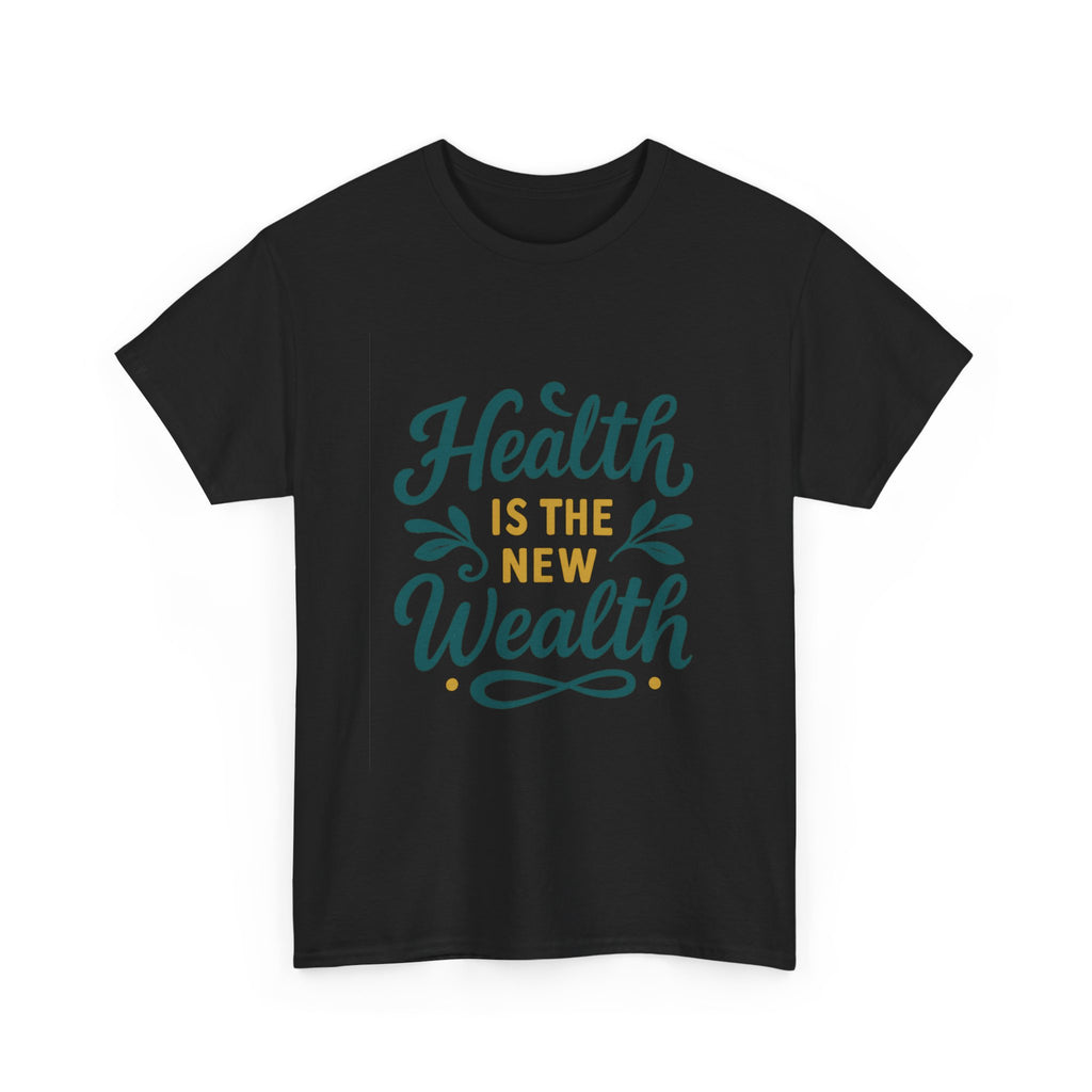 Health is the New Wealth Unisex Heavy Cotton Tee, Motivational T-Shirt, Wellness Gift, Inspirational Apparel, Casual Wear
