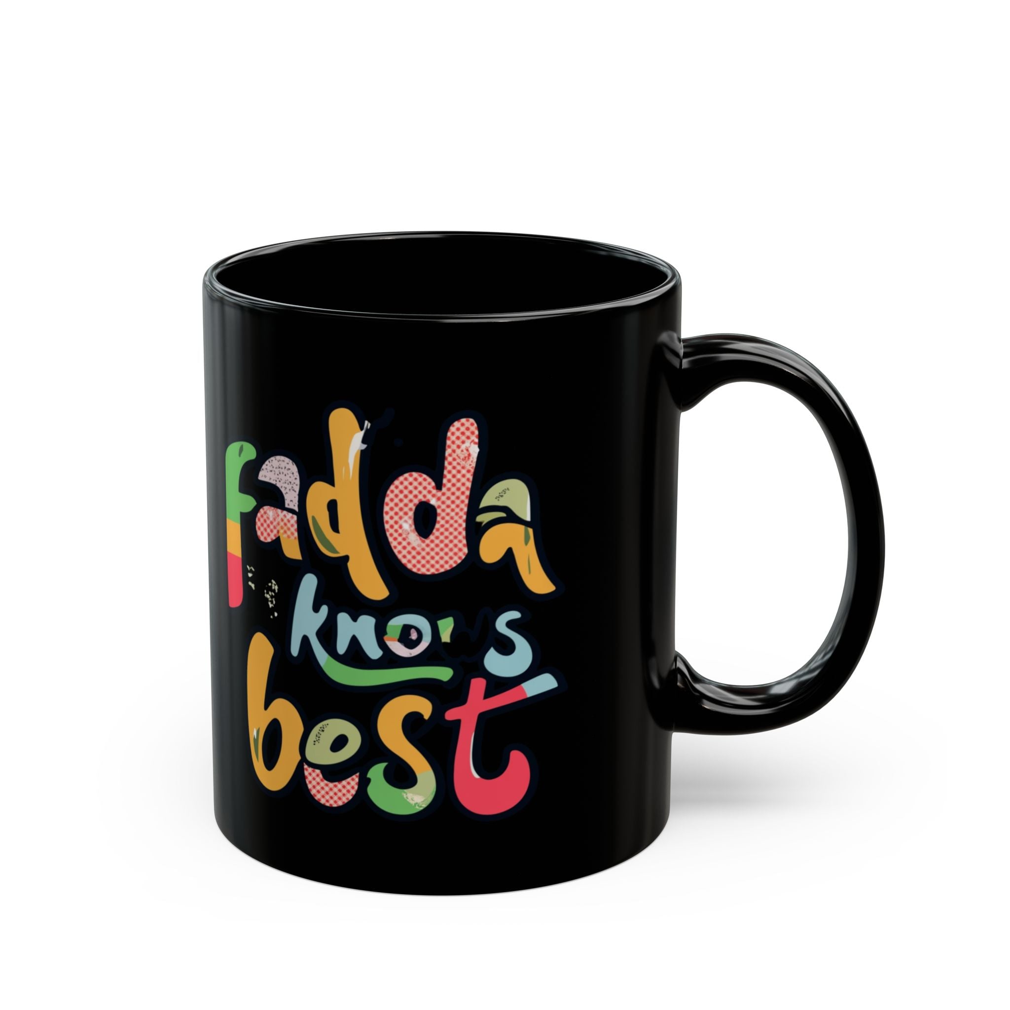 Black Mug - "Fadda Knows Best" Colorful Script Coffee Cup
