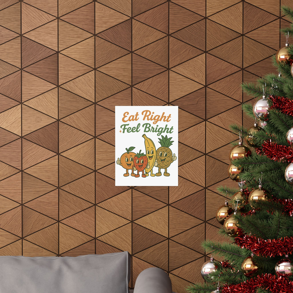 Eat Right Feel Bright Poster — Retro Fruit Kitchen Wall Art