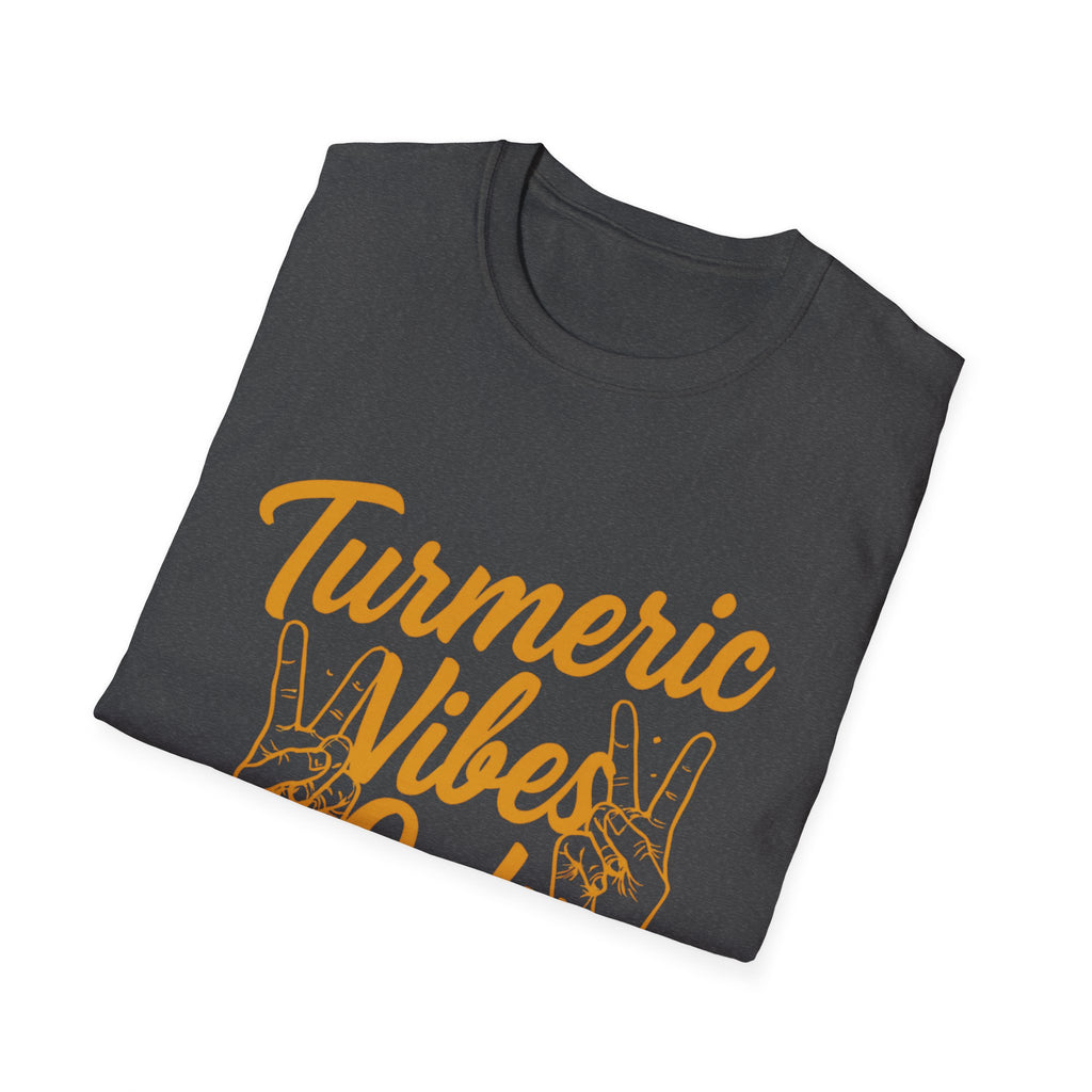 Turmeric Vibes Unisex T-Shirt, Positive Affirmation Tee, Comfortable Casual Wear, Summer Outfit, Gift for Wellness Enthusiasts