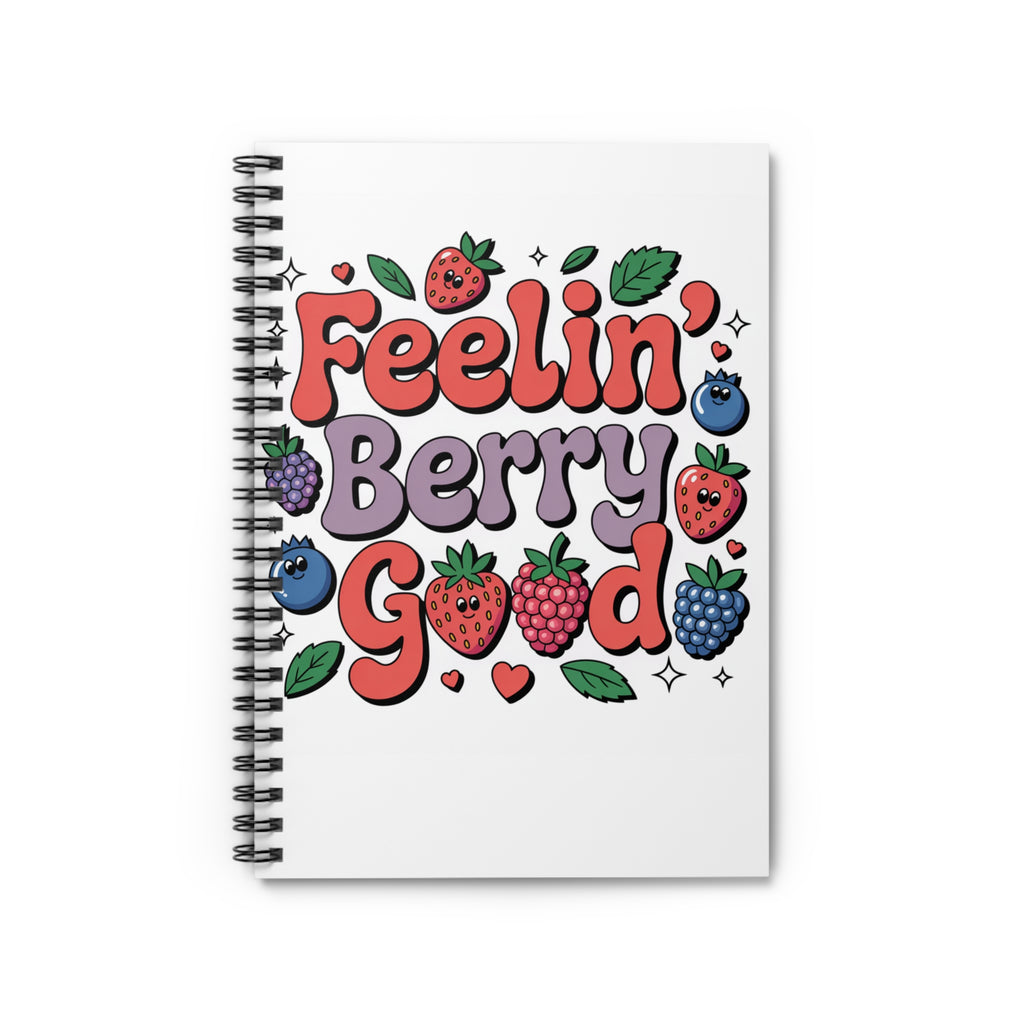 Feelin' Berry Good Spiral Notebook