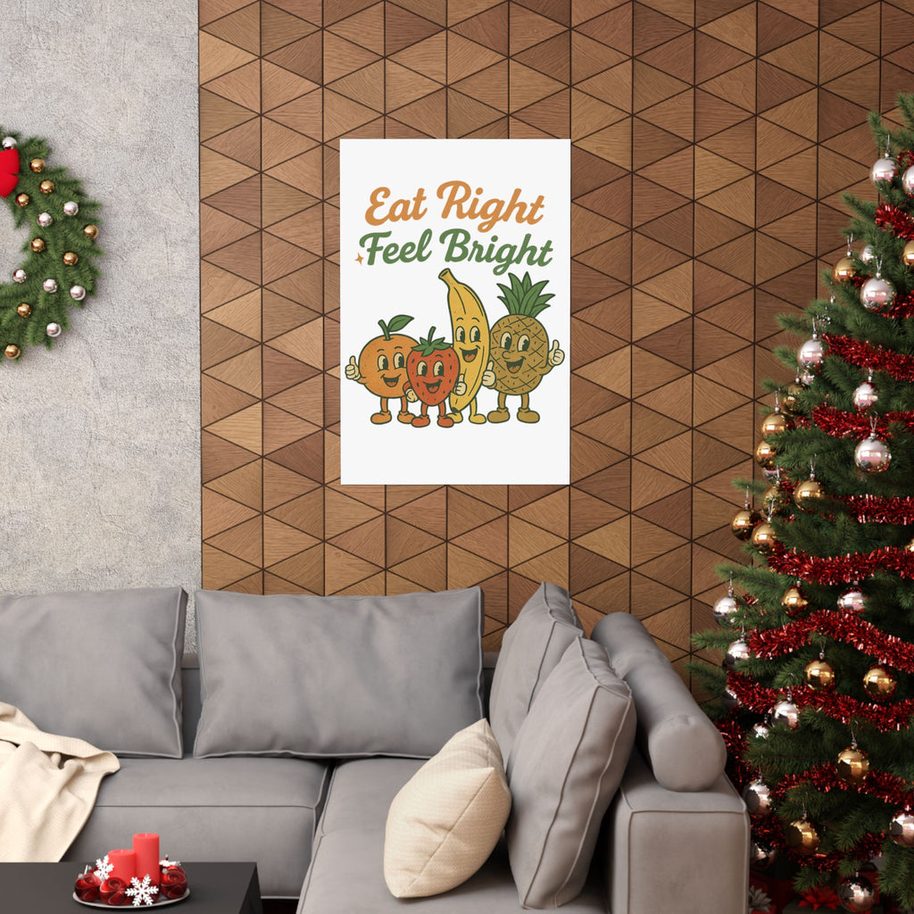 Eat Right Feel Bright Poster — Retro Fruit Kitchen Wall Art